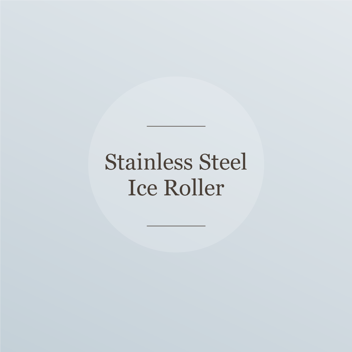 Stainless steel ice roller